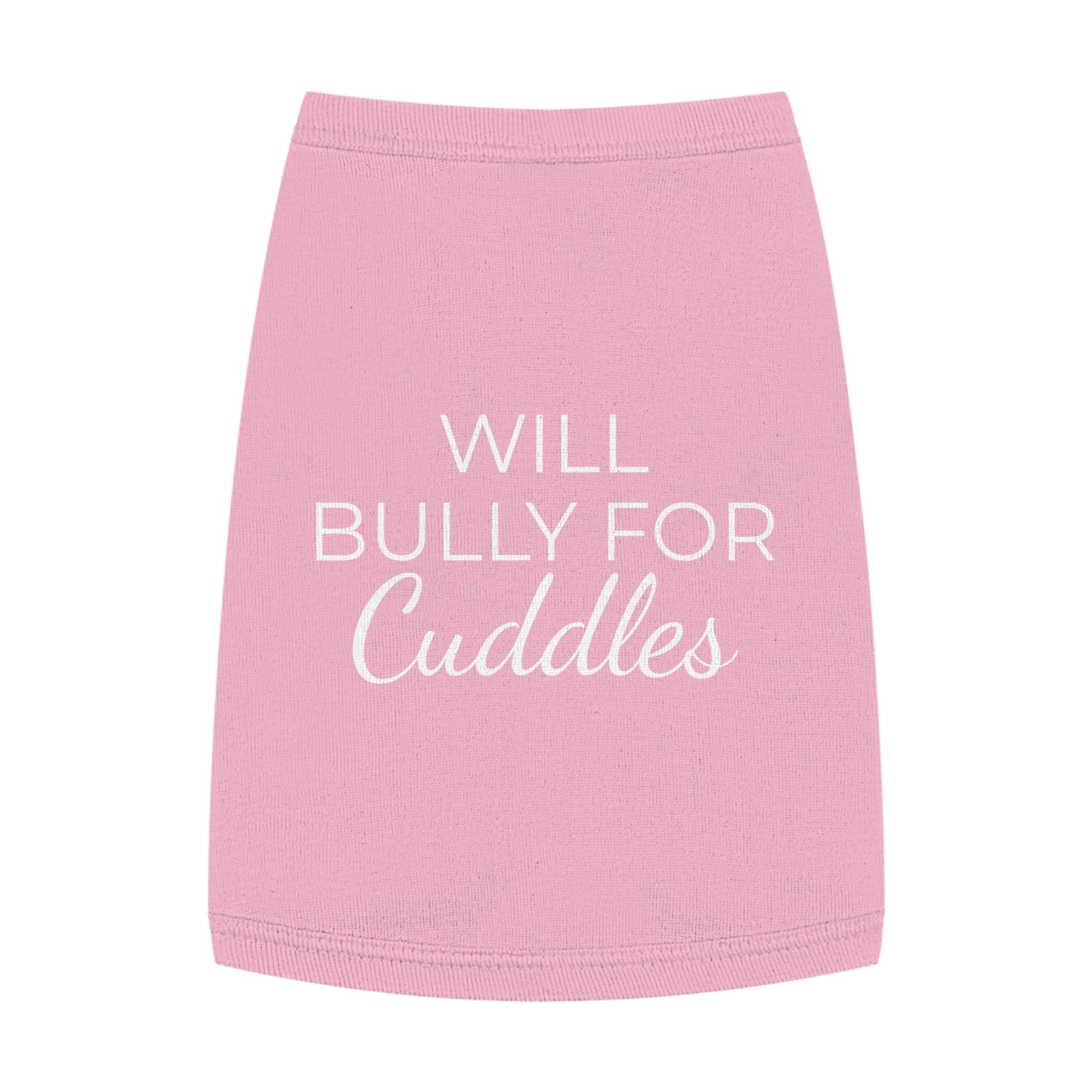 "Will Bully for Cuddles" Pet Tank Top