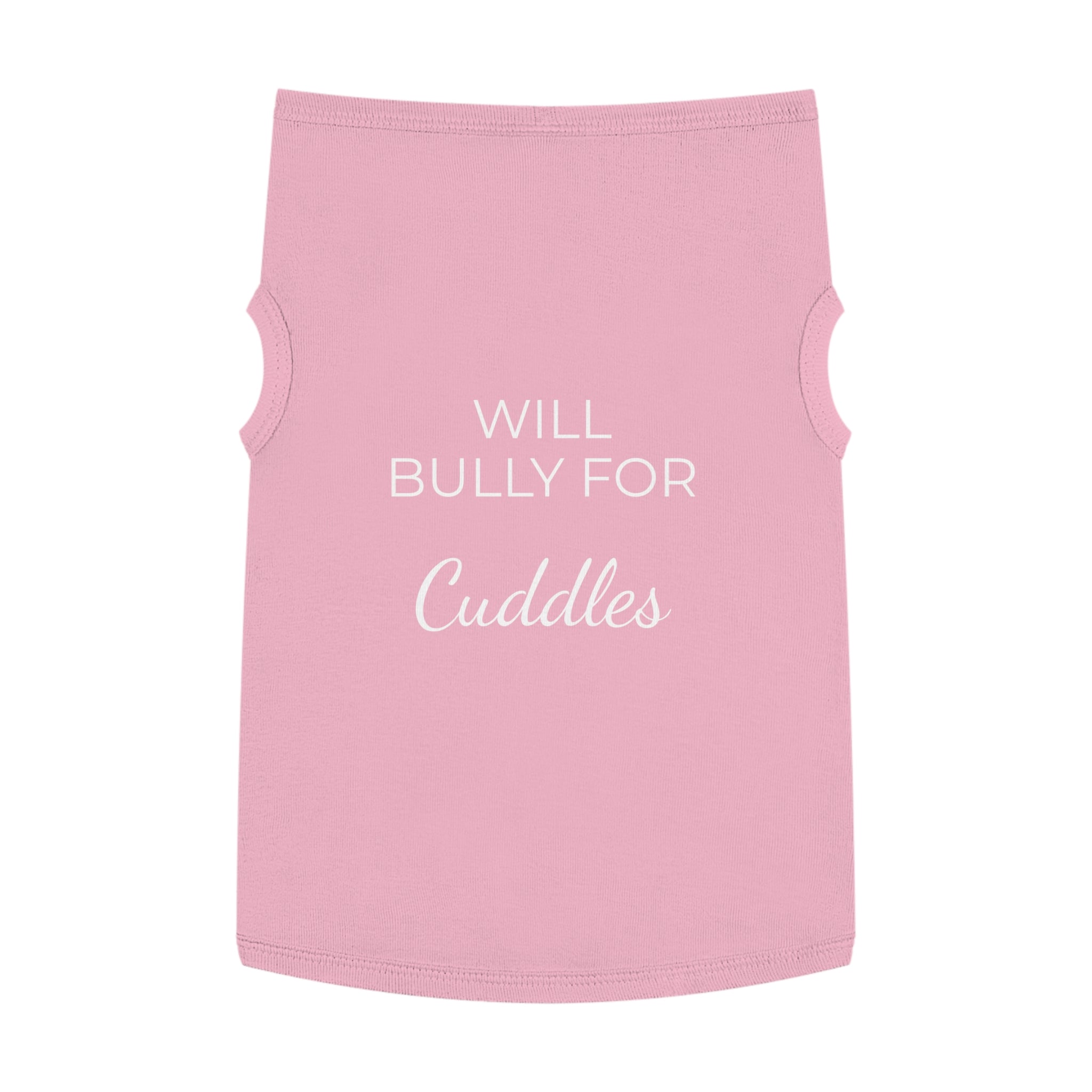 "Will Bully for Cuddles" Pet Tank Top