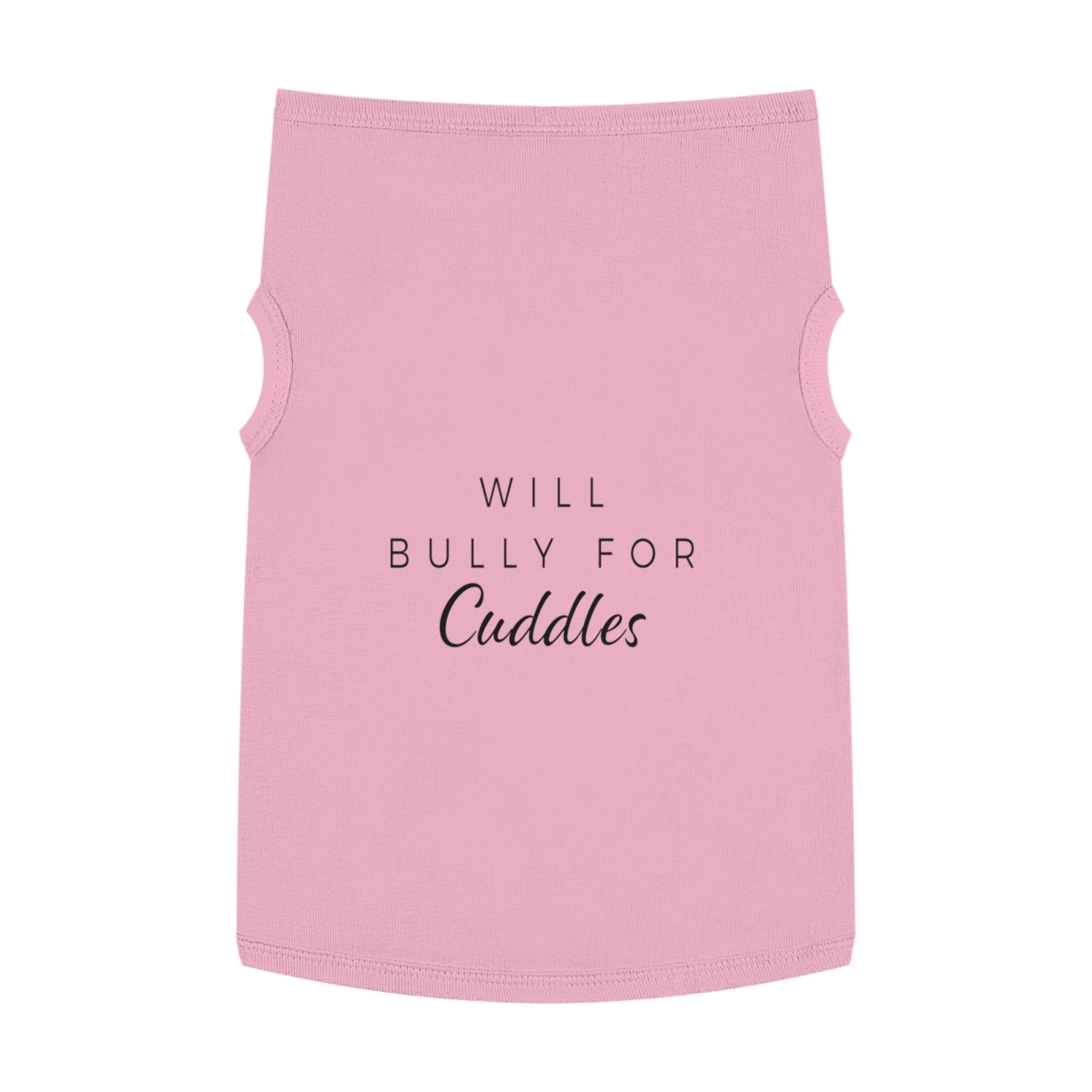 "Will Bully for Cuddles" Dog Tank