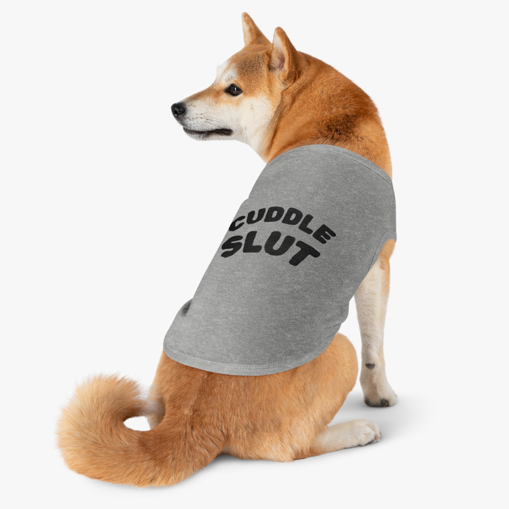 Pet Tank Top — "Cuddle Slut" Funny Dog Shirt, Cozy Cute Puppy Tank
