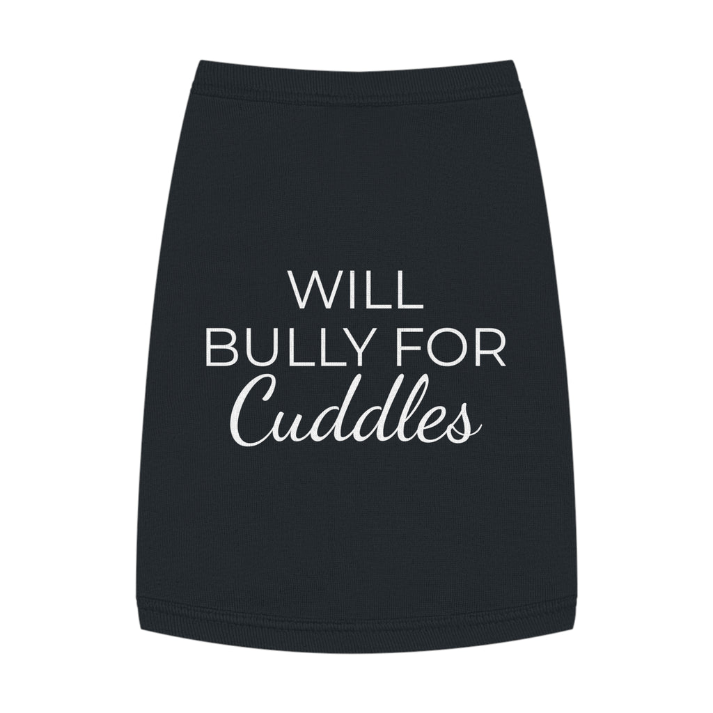 "Will Bully for Cuddles" Pet Tank Top