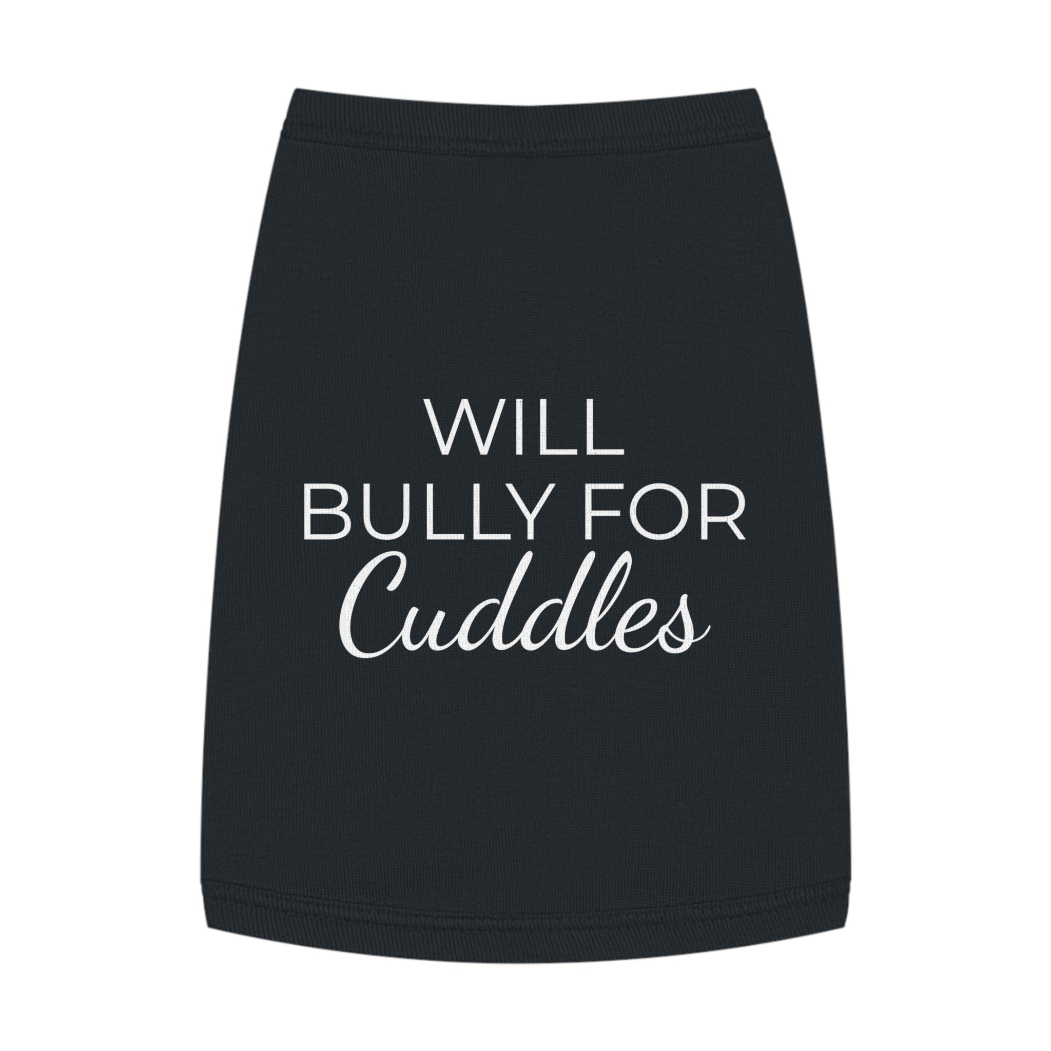 "Will Bully for Cuddles" Pet Tank Top