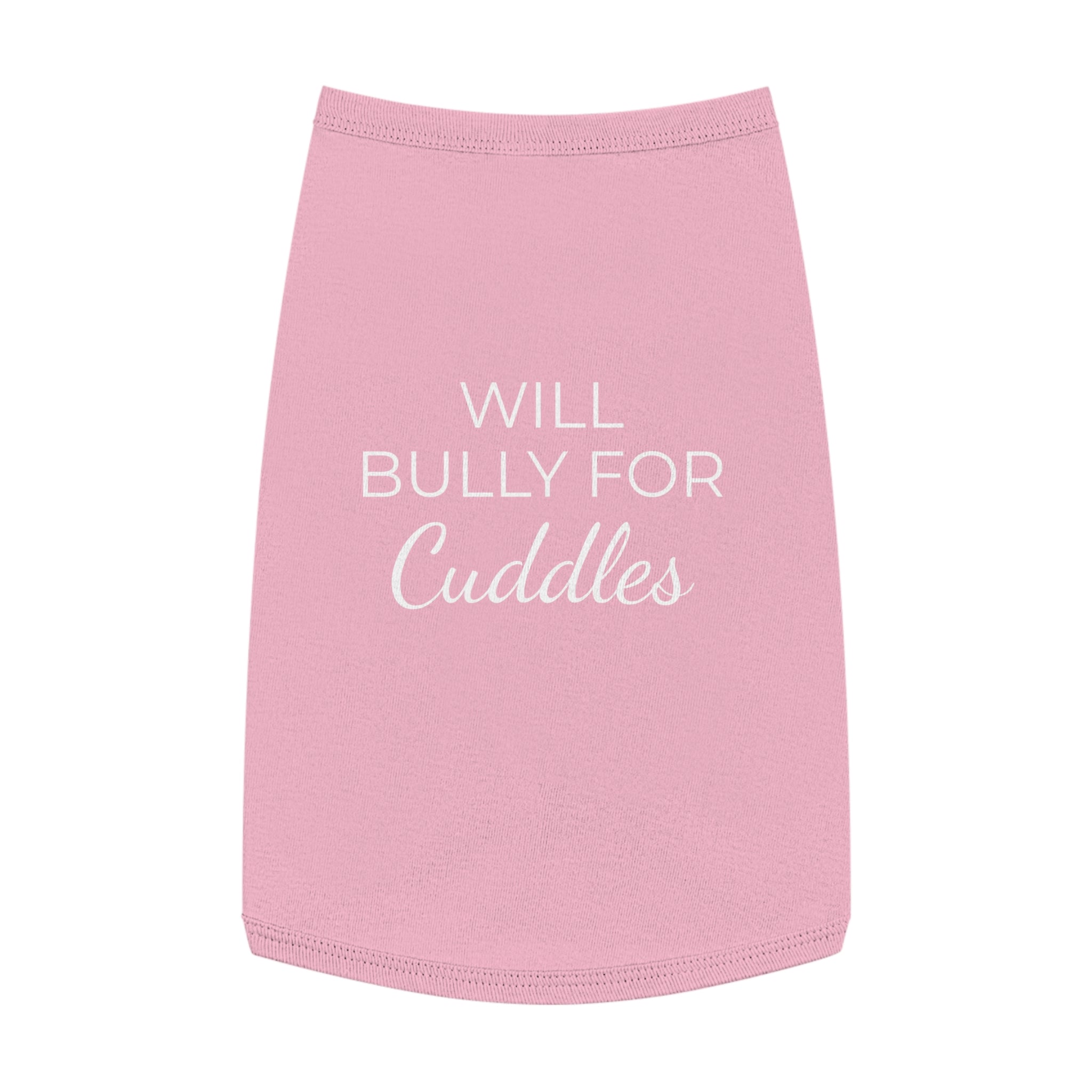 "Will Bully for Cuddles" Pet Tank Top