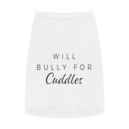 "Will Bully for Cuddles" Dog Tank