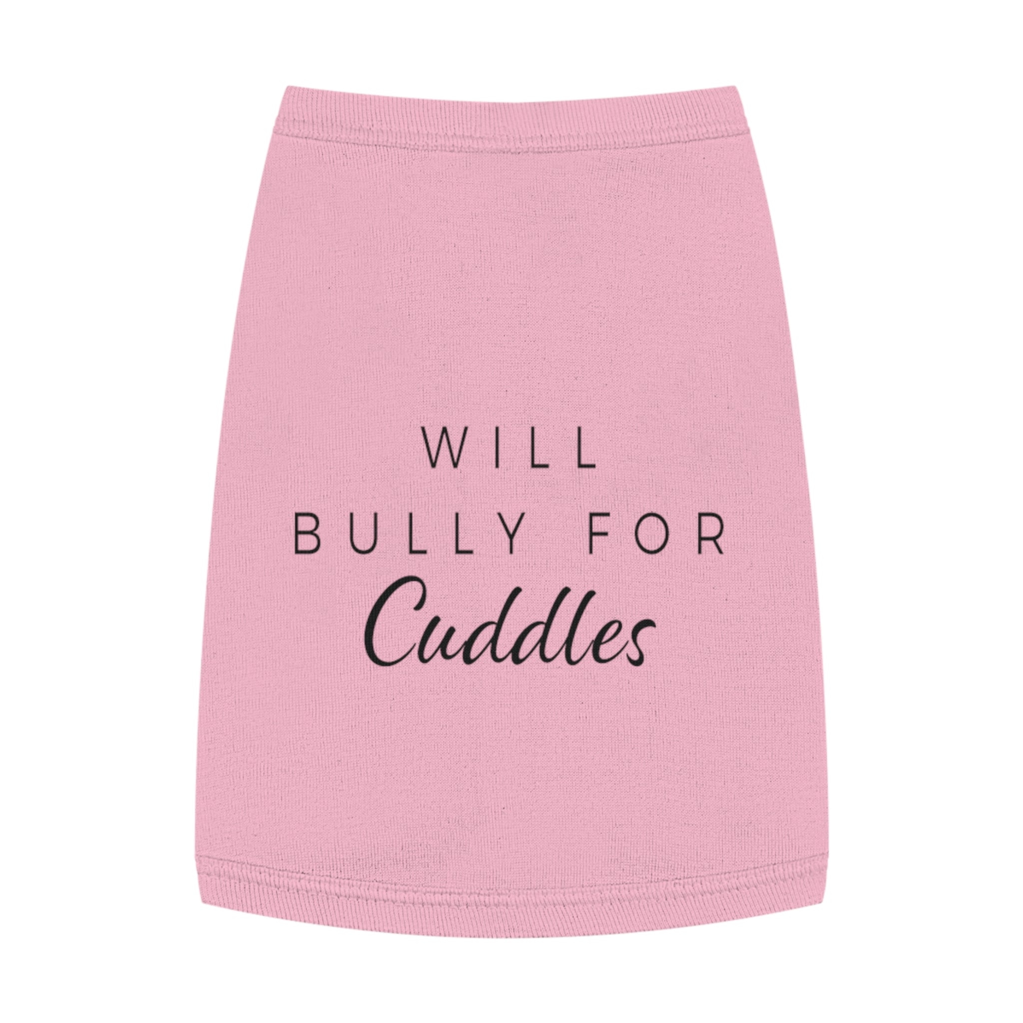 "Will Bully for Cuddles" Dog Tank
